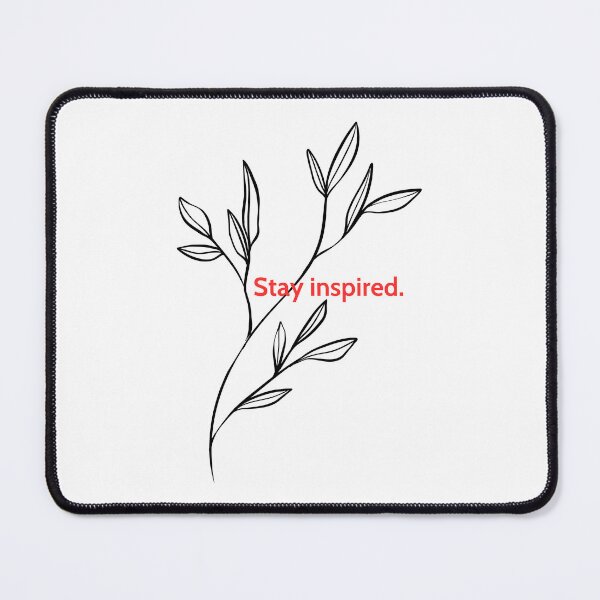 Item preview, Flowers - Stay Inspired designed and sold by PublicArtDesign.