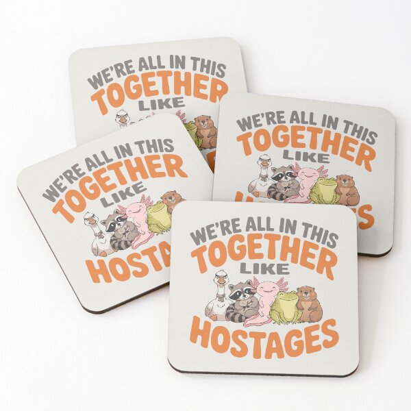 Item preview, We're All in This Together Like Hostages Sarcastic Humor designed and sold by Colorfulman.