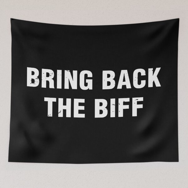 Item preview, Bring Back The Biff designed and sold by evaspence.