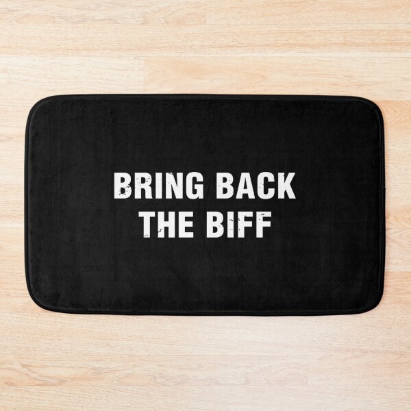 Item preview, Bring Back The Biff designed and sold by evaspence.
