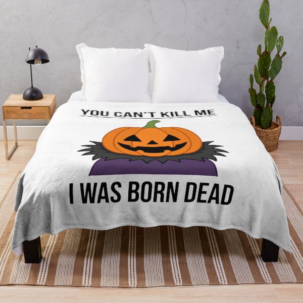 Item preview, Copy of You Can’t Kill Me I Was Born Dead Pumpkin Black designed and sold by w66aboo.