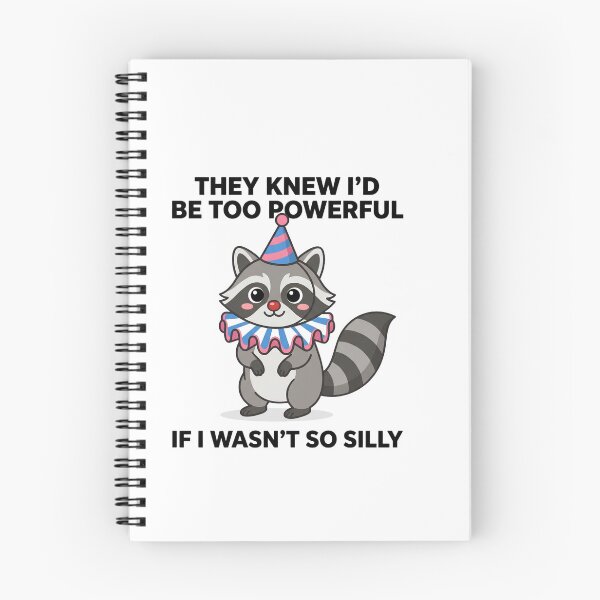 Item preview, They Knew I’d Be Too Powerful If I Wasn’t So Silly Raccoon designed and sold by w66aboo.