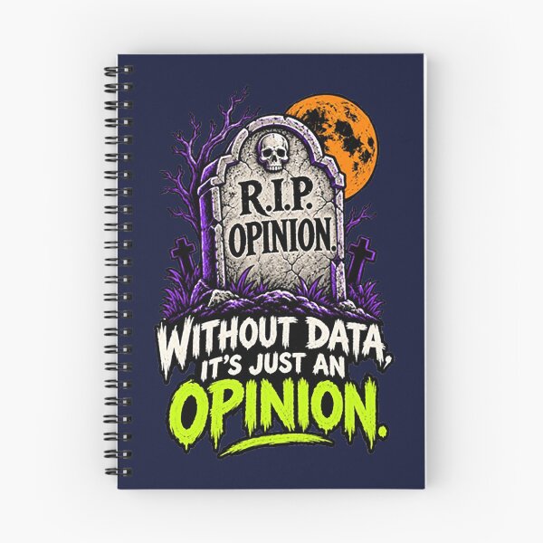 Item preview, Without Data, It’s Just an Opinion – Dark Humor. designed and sold by Endless7Art.
