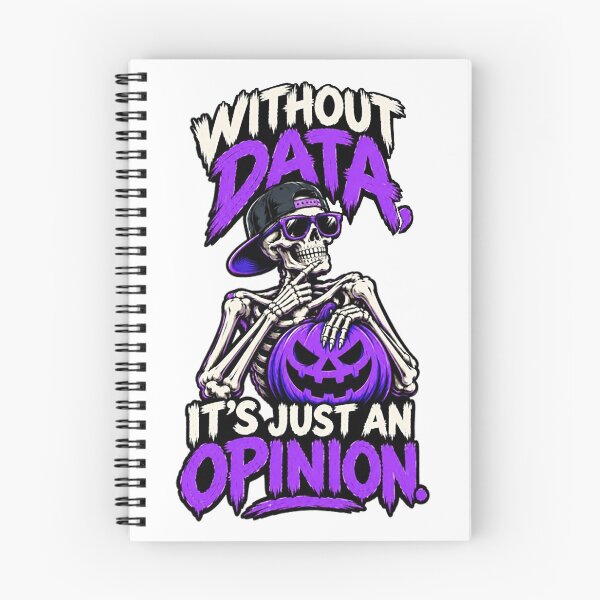 Item preview, Without Data It's Just an Opinion – Halloween Humor. designed and sold by Endless7Art.