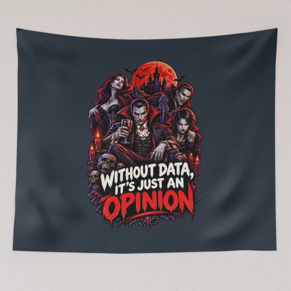 Item preview, Without Data It’s Just an Opinion – Funny Vampires. designed and sold by Endless7Art.