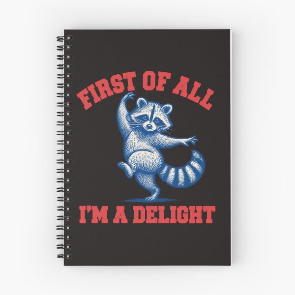 Item preview, First Of All I'm A Delight Dancing Raccoon Graphic Funny designed and sold by Derekquie.