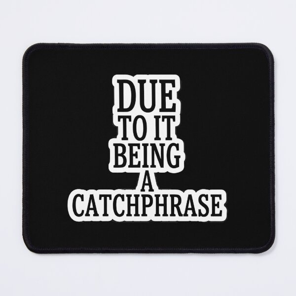 Item preview, Official Un-robbery - Catchphrase designed and sold by DecireeArt.