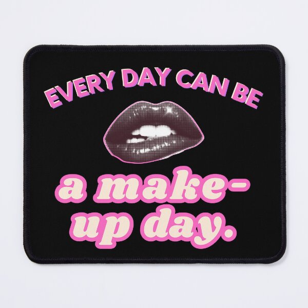 Item preview, Every Day Can Be a Make-Up Day – Retro Makeup Lip designed and sold by TestudoDesign.