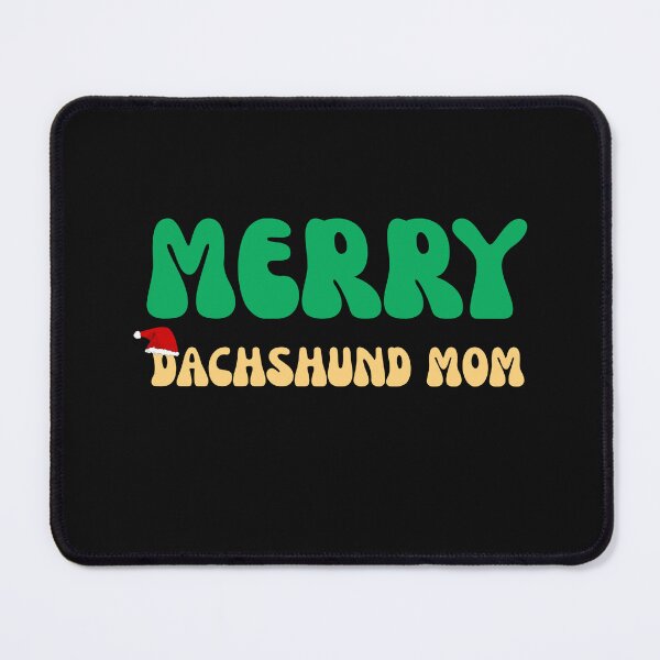 Item preview, Groovy Merry Dachshund Mom Christmas Wiener Dog designed and sold by mumchaosdesigns.