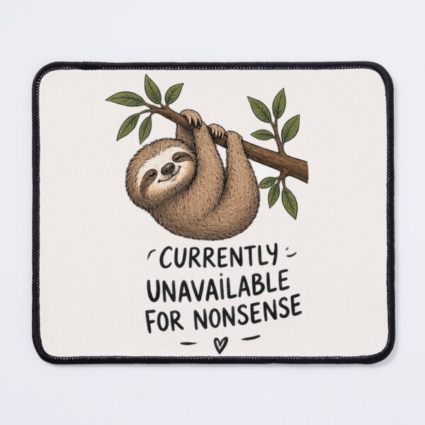Item preview, Currently Unavailable Sloth Humor designed and sold by DrAsmaaMohamed.