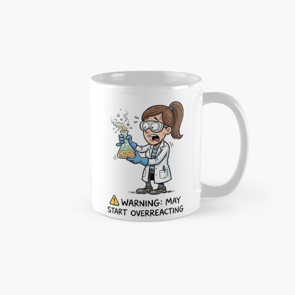 Item preview, Funny Chemistry Girl Warning May Start Overreacting Science Pun designed and sold by Sekla-Studio.