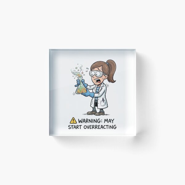 Item preview, Funny Chemistry Girl Warning May Start Overreacting Science Pun designed and sold by Sekla-Studio.