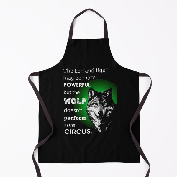 Item preview, The Lion And Tiger May Be More Powerful But The Wolf Doesn't Perform In The Circus Art designed and sold by Vibe-Vary.