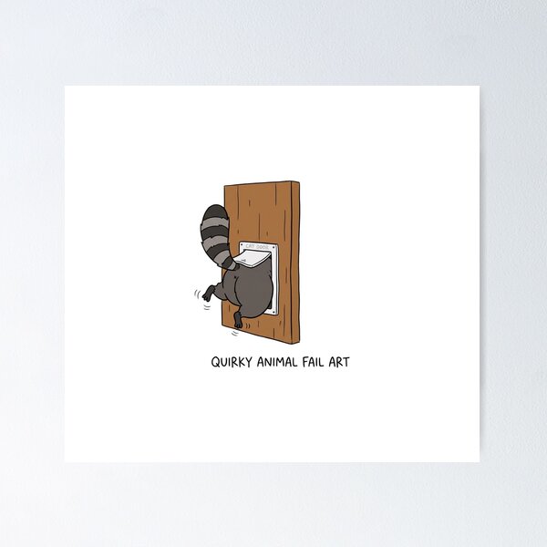 Item preview,  Funny Cute Animal Fail Quirky Cartoon Humorous Art designed and sold by El malah.