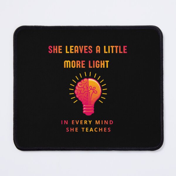 Item preview, She Leaves Light Teacher Appreciation Quote designed and sold by RenetteWickStudio.
