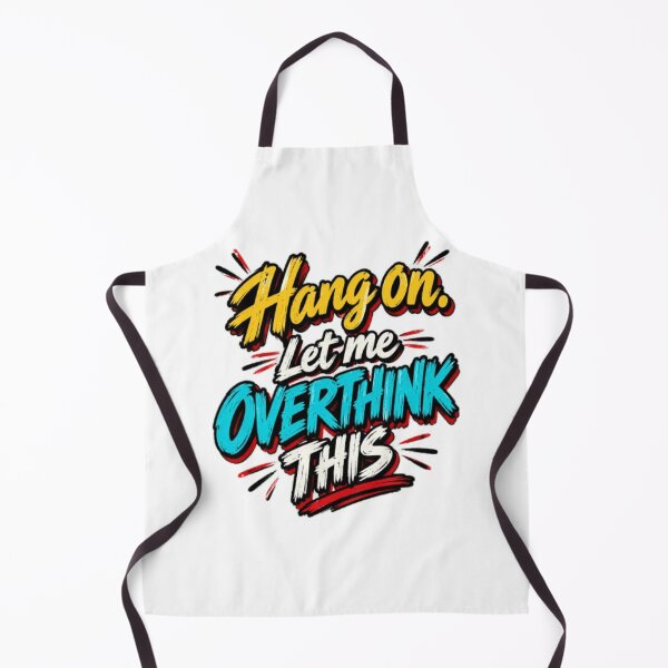 Item preview, Hang On Let Me Overthink This  designed and sold by Leo Bennett.
