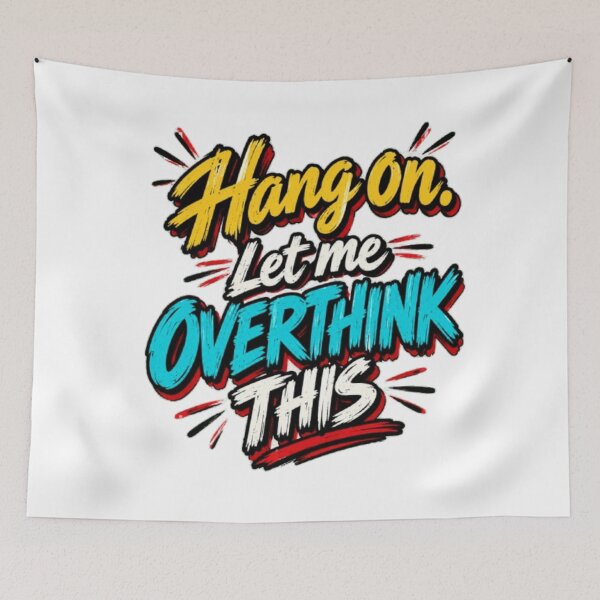 Item preview, Hang On Let Me Overthink This  designed and sold by Leo Bennett.