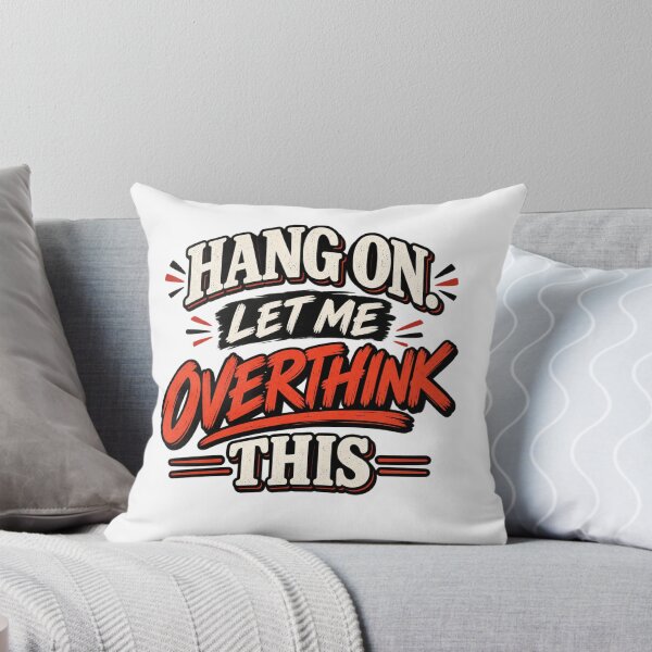 Item preview,  Hang On Let Me Overthink This  designed and sold by Leo Bennett.