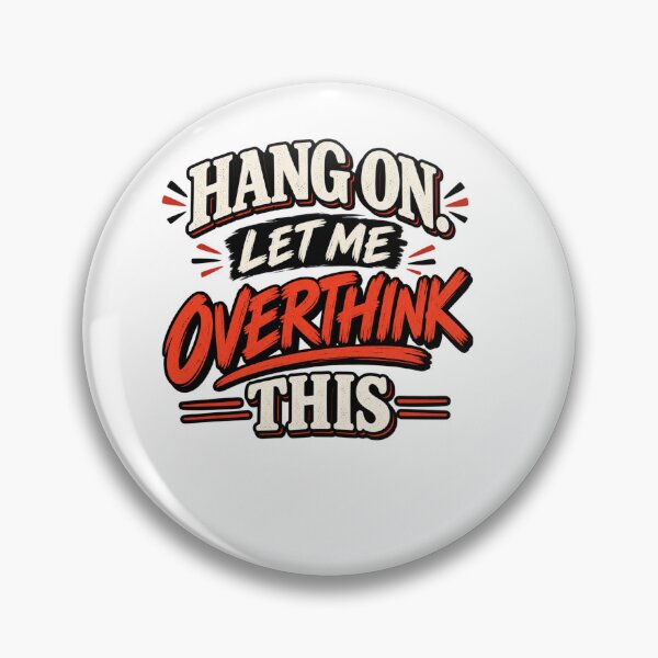 Item preview,  Hang On Let Me Overthink This  designed and sold by Leo Bennett.