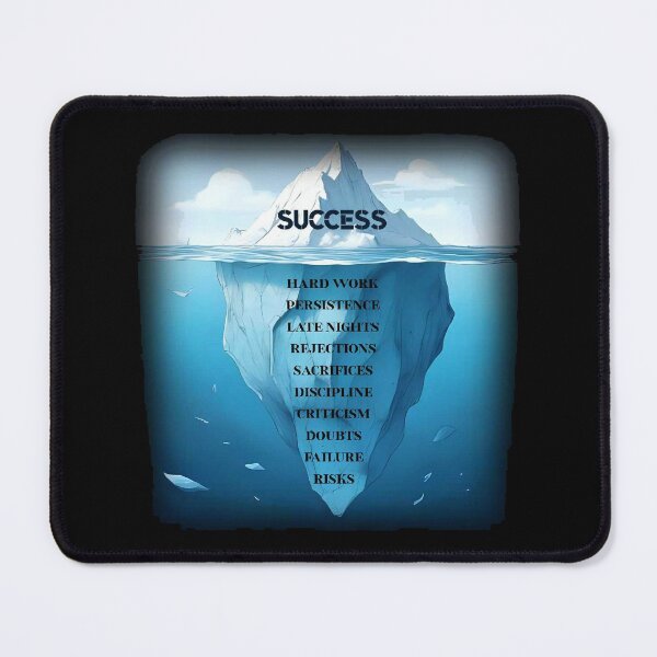 Item preview, Success Iceberg Hard Work Persistence Motivation Art designed and sold by Vibe-Vary.
