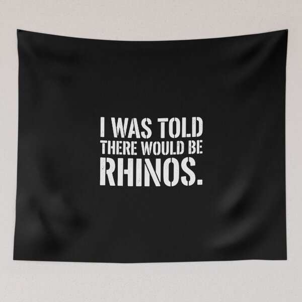 Item preview, I Was Told There Would Be Rhinos Wildlife Safari Animal Lover Humor designed and sold by PopStars1993.
