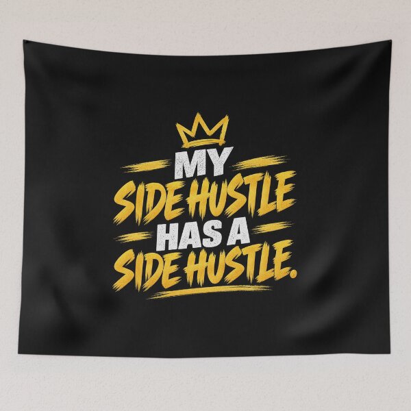 Item preview, My Side Hustle Has a Side Hustle — Funny Entrepreneur Shirt designed and sold by Ettevehs.