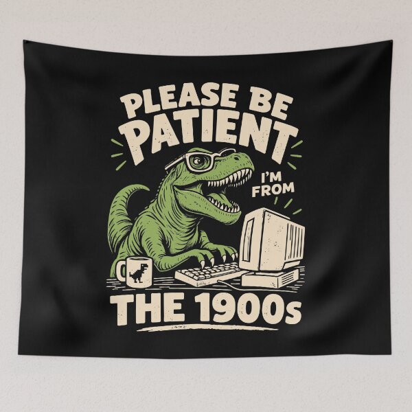Item preview, Please Be Patient With Me, I'm From The 1900s Funny Dinosaur designed and sold by roni-harbor.