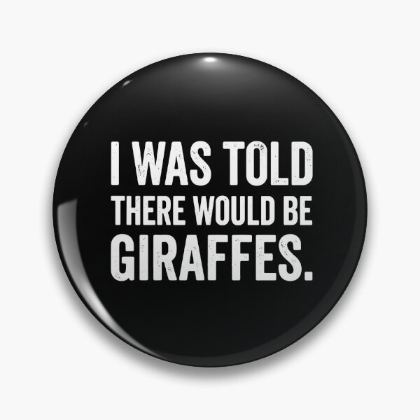 Item preview, I Was Told There Would Be Giraffes Giraffe Lover Animal Funny designed and sold by PopStars1993.