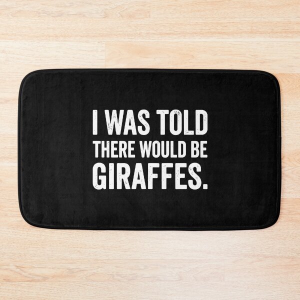 Item preview, I Was Told There Would Be Giraffes Giraffe Lover Animal Funny designed and sold by PopStars1993.