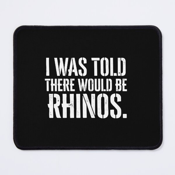 Item preview, I Was Told There Would Be Rhinos Funny Wildlife Humor Safari Animal Lover designed and sold by PopStars1993.