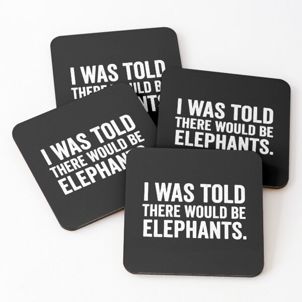 Item preview, I Was Told There Would Be Elephants Funny Quote For Animal Lovers designed and sold by PopStars1993.
