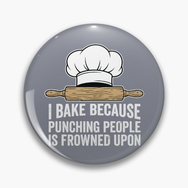 Item preview, I Bake Because Punching People Is Frowned Upon Humorous Baker Chef Cooking designed and sold by SofiBlair.