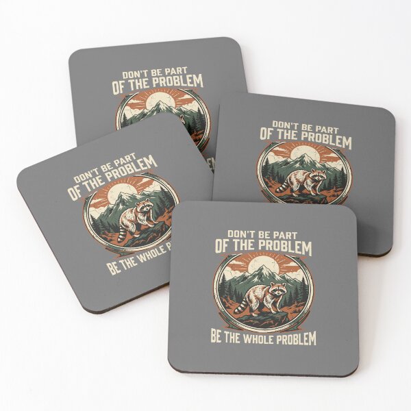 Item preview, Don't Be Part Of The Problem Be The Whole Problem Raccoon Wildlife Humor Sarcastic Nature Enthusiast designed and sold by SofiBlair.