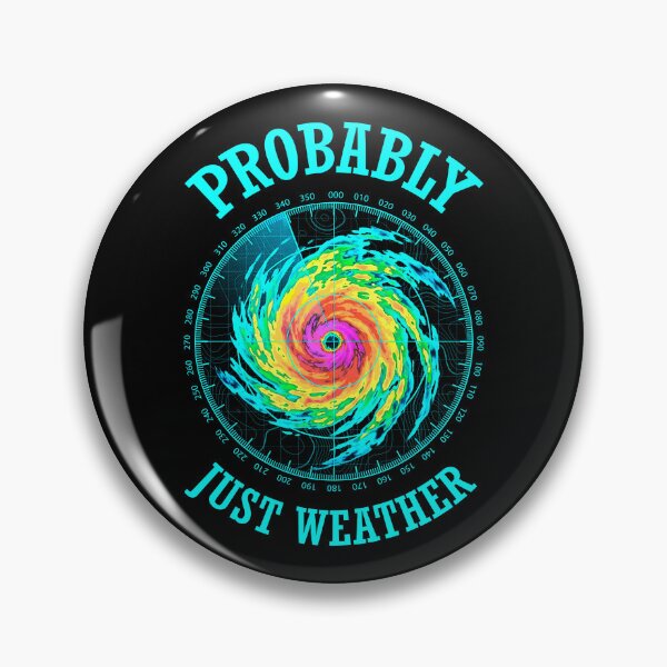 Item preview, Radar Meteorology Storm Meteorologist Probably Just Weather designed and sold by GrandeDuc.