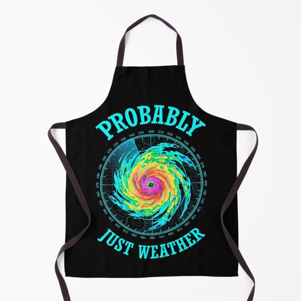 Item preview, Radar Meteorology Storm Meteorologist Probably Just Weather designed and sold by GrandeDuc.
