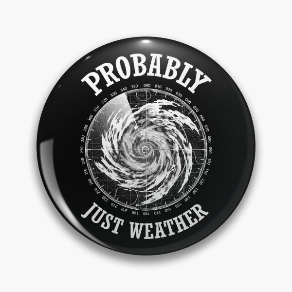 Item preview, Radar Meteorology Storm Meteorologist Probably Just Weather designed and sold by GrandeDuc.