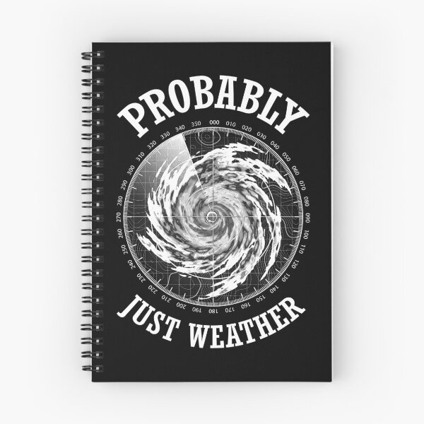 Item preview, Radar Meteorology Storm Meteorologist Probably Just Weather designed and sold by GrandeDuc.