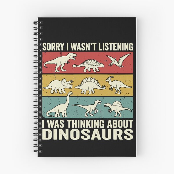 Item preview, Sorry I Wasn't Listening I Was Thinking About Dinosaurs Lover Prehistoric designed and sold by PopStars1993.