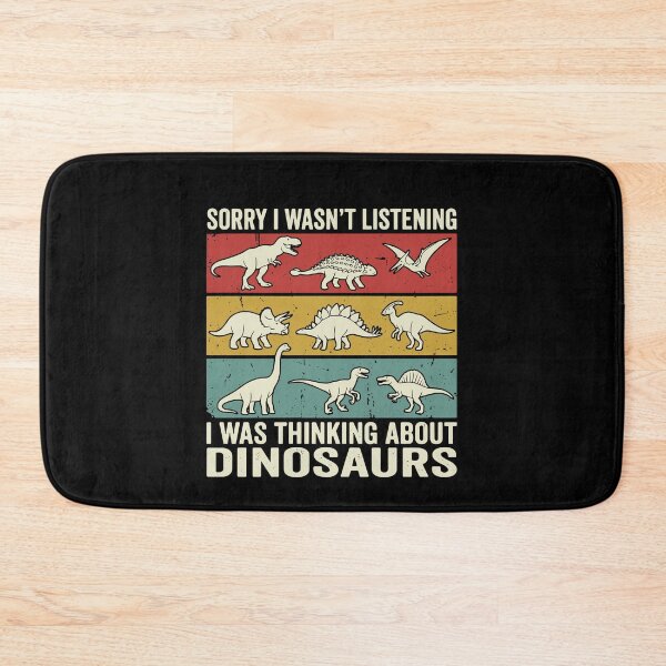 Item preview, Sorry I Wasn't Listening I Was Thinking About Dinosaurs Lover Prehistoric designed and sold by PopStars1993.