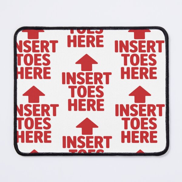 Item preview, Insert Toes Here Funny Arrow designed and sold by RDGNR.