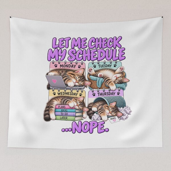 Item preview, Let Me Check My Schedule Nope Cat designed and sold by J-CCreations.