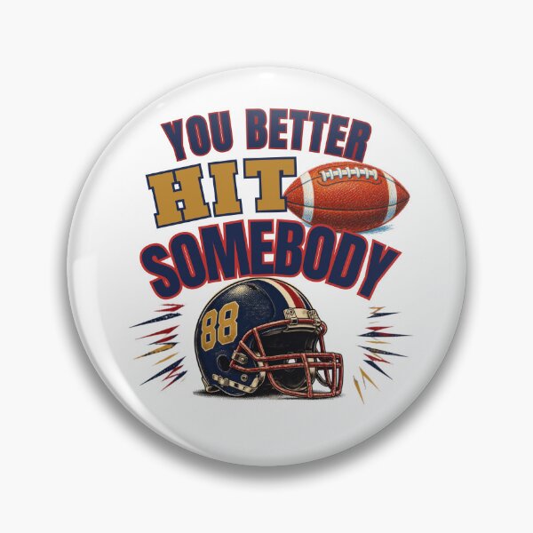 Item preview, You Better Hit Somebody Football T-Shirt –  Game Day Football Mom Shirt designed and sold by Magda-Creates.