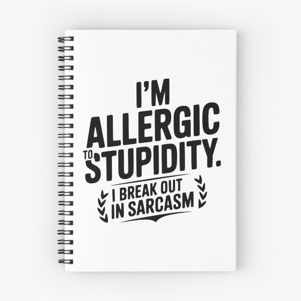 Item preview, I'm Allergic To Stupidity. I Break Out In Sarcasm designed and sold by Frank Ring.