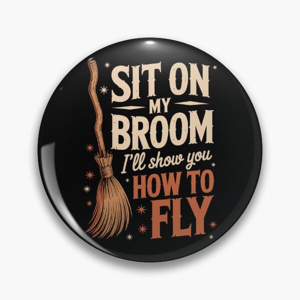 Item preview, Sit on My Broom — I’ll Show You How to Fly   designed and sold by jkrphoto.