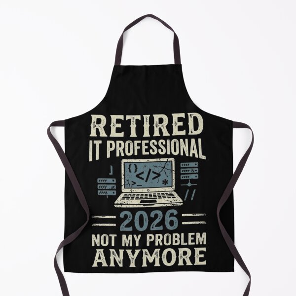 Item preview, Retired IT Professional 2026 Not My Problem Anymore designed and sold by haitrieuic96.