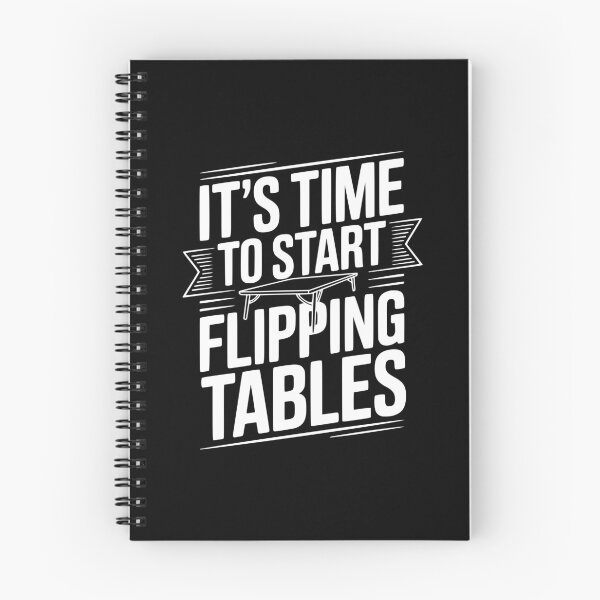 Item preview, It's Time To Start Flipping Tables designed and sold by Frank Ring.