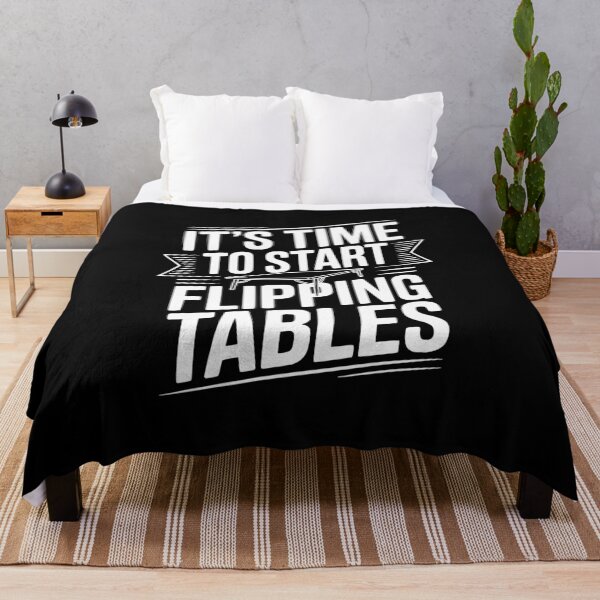 Item preview, It's Time To Start Flipping Tables designed and sold by Frank Ring.