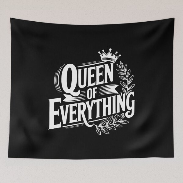 Item preview, Queen Of Everything designed and sold by Frank Ring.