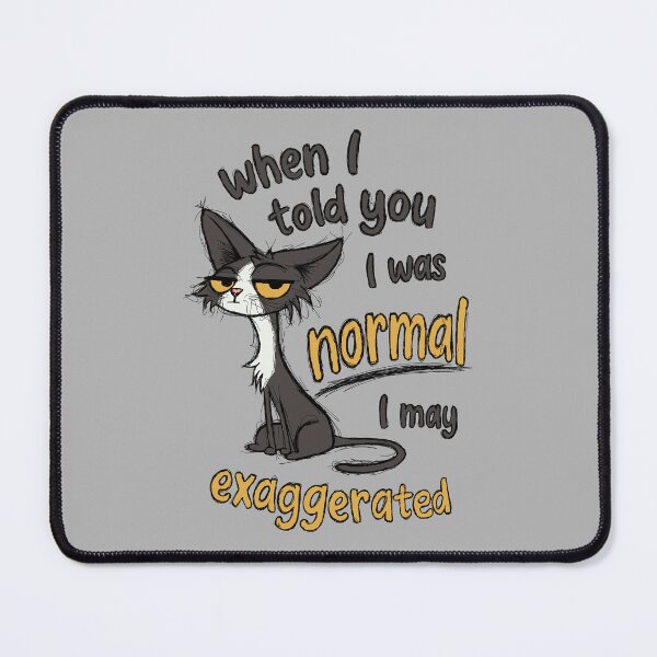 Item preview, When I told you I was normal designed and sold by loobsart.
