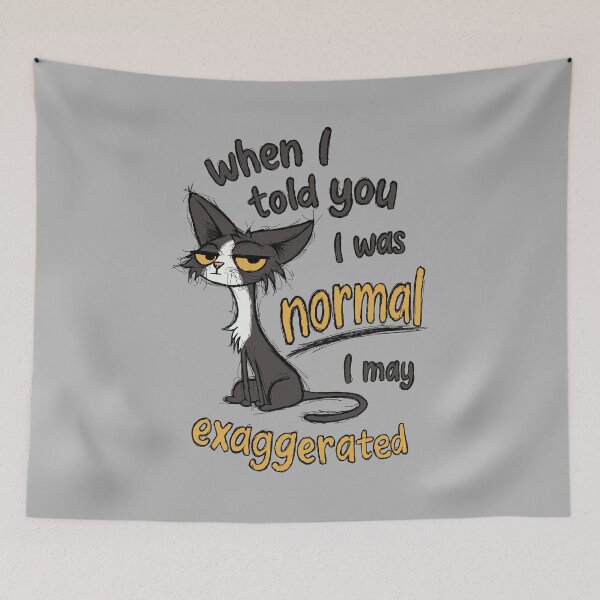 Item preview, When I told you I was normal designed and sold by loobsart.